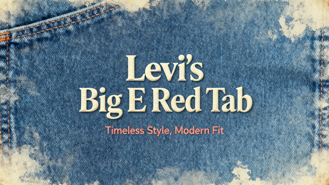 Levi’s Big E Denim | Vintage USA-Made Levi’s Guide